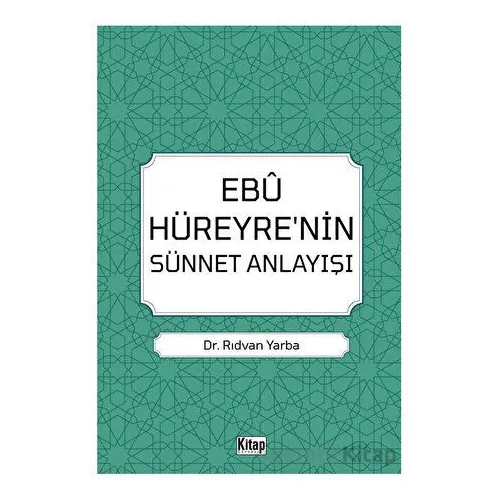 Ebu Hüreyrenin Sünnet Anlayışı - Rıdvan Yarba - Kitap Dünyası Yayınları