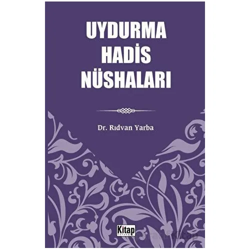 Uydurma Hadis Nüshaları - Rıdvan Yarba - Kitap Dünyası Yayınları