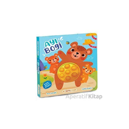 Benim Pop-it Kitabım - Ayı Bogi - Esra Canoğlu - Bi Kutu Oyun