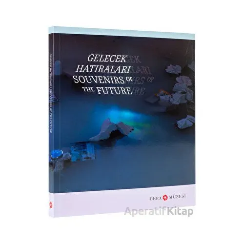 Gelecek Hatıraları - Kolektif - Pera Müzesi Yayınları