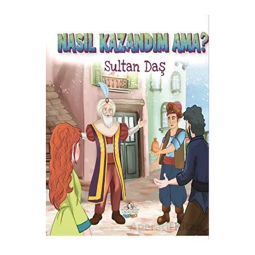 Nasıl Kazandım Ama? - Sultan Daş - Cağaloğlu Yayınevi