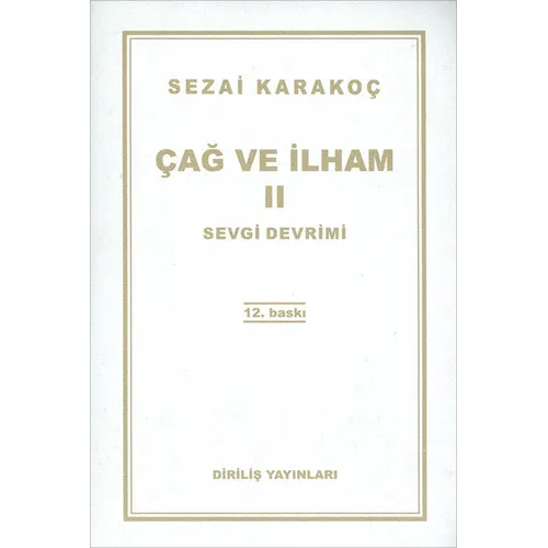 Çağ ve İlham 2 Sevgi Devrimi - Sezai Karakoç - Diriliş Yayınları