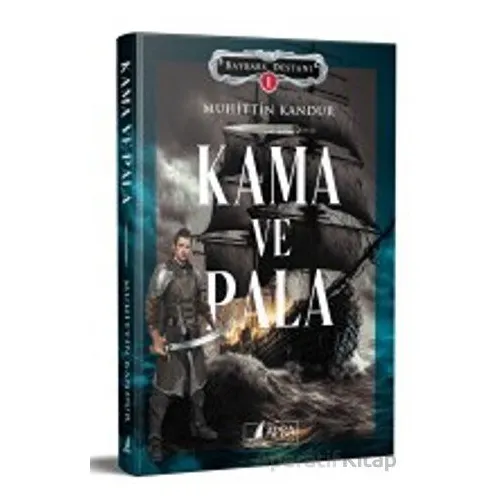 Kama ve Pala - Muhittin Kandur - Apra Yayıncılık