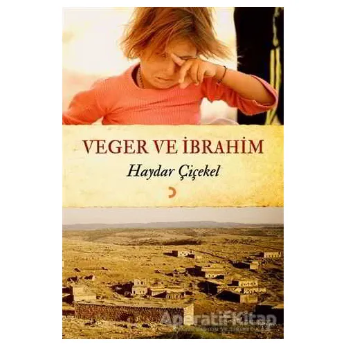 Veger ve İbrahim - Haydar Çiçekel - Cinius Yayınları