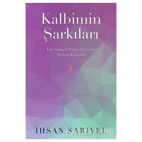 Kalbimin Şarkıları - İhsan Sarıyel - Cinius Yayınları