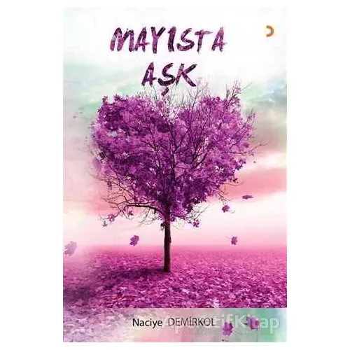 Mayısta Aşk - Naciye Demirkol - Cinius Yayınları