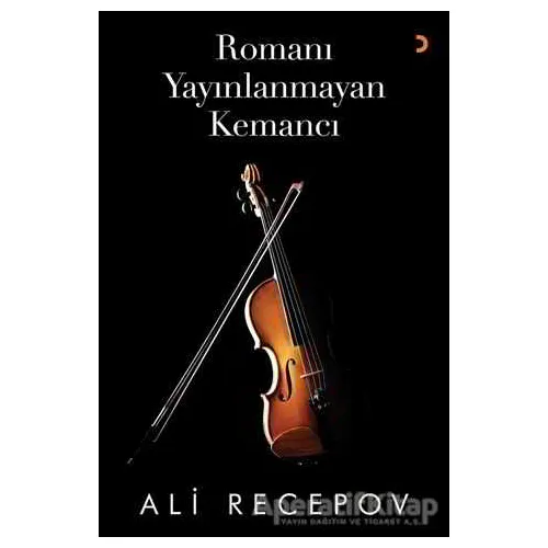 Romanı Yayınlanmayan Kemancı - Ali Recepov - Cinius Yayınları