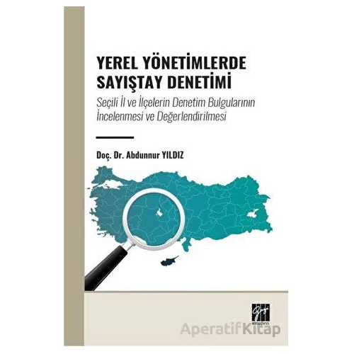 Yerel Yönetimlerde Sayıştay Denetimi - Abdunnur Yıldız - Gazi Kitabevi