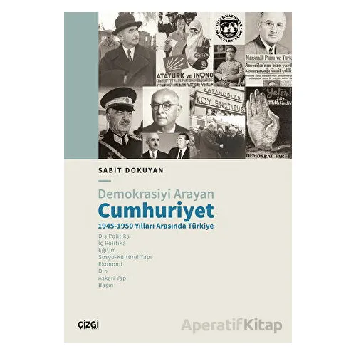 Demokrasiyi Arayan Cumhuriyet 1945-1950 Yılları Arasında Türkiye