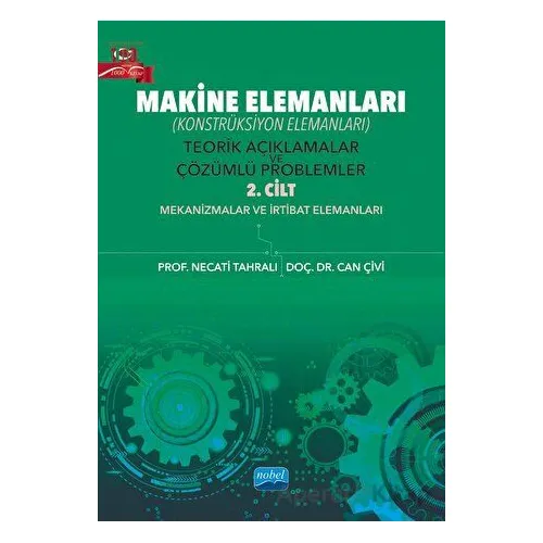 Makine Elemanları - Necati Tahralı - Nobel Akademik Yayıncılık