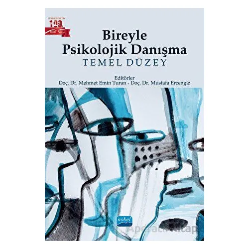Bireyle Psikolojik Danışma - Kolektif - Nobel Akademik Yayıncılık