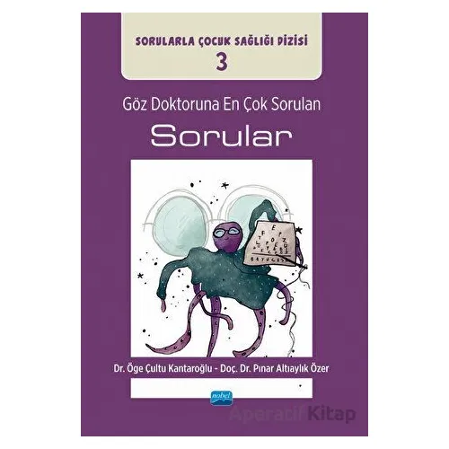 Göz Doktoruna En Çok Sorulan Sorular - Öge Çultu Kantaroğlu - Nobel Akademik Yayıncılık