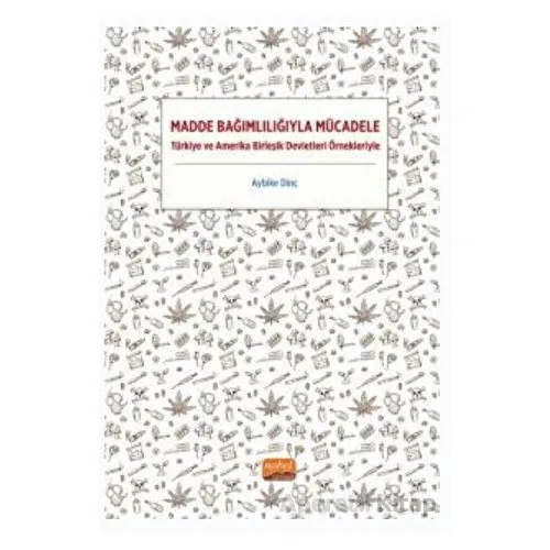 Madde Bağımlılığıyla Mücadele - Kolektif - Nobel Bilimsel Eserler