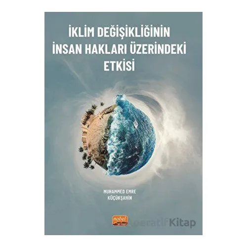 İklim Değişikliğinin İnsan Hakları Üzerindeki Etkisi