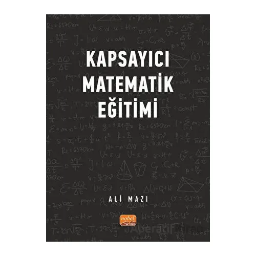 Kapsayıcı Matematik Eğitimi - Ali Mazı - Nobel Bilimsel Eserler