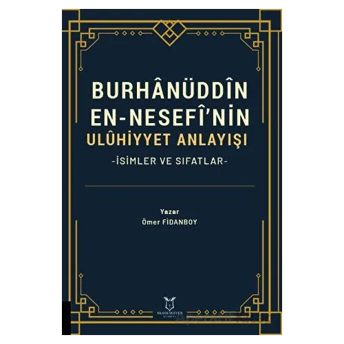 Burhanüddin En-Nesefî’nin Uluhiyyet Anlayışı -İsimler ve Sıfatlar