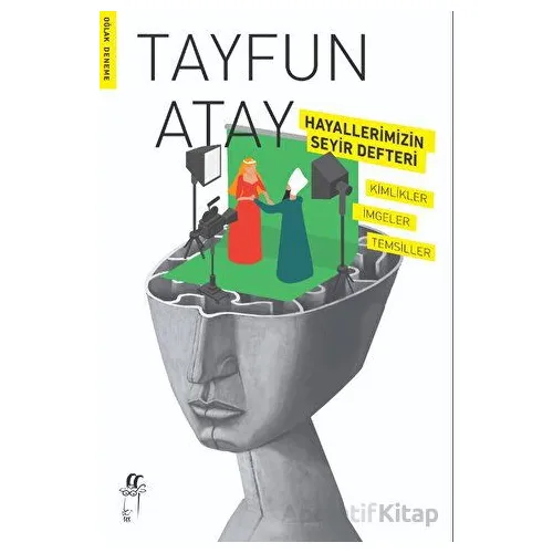 Hayallerimizin Seyir Defteri! - Tayfun Atay - Oğlak Yayıncılık