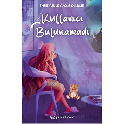 Kullanıcı Bulunamadı - Özgür Balakar - Epsilon Yayınevi