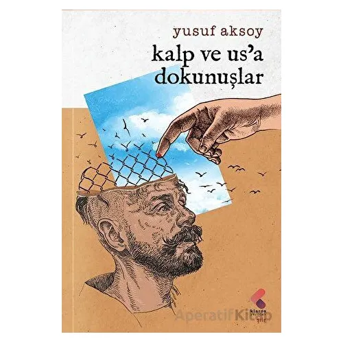 Kalp ve Usa Dokunuşlar - Yusuf Aksoy - Klaros Yayınları