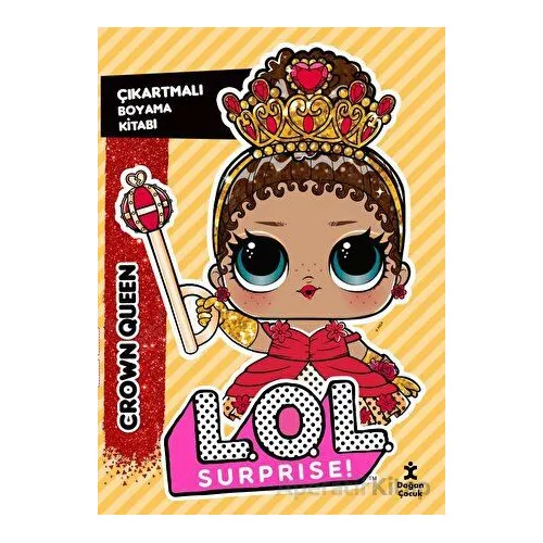 L.O.L. Surprıse! - Crown Queen - Çıkartmalı Boyama Kitabı - Kolektif - Doğan Çocuk