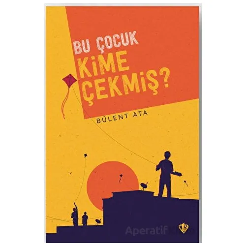 Bu Çocuk Kime Çekmiş? - Bülent Ata - Türkiye Diyanet Vakfı Yayınları