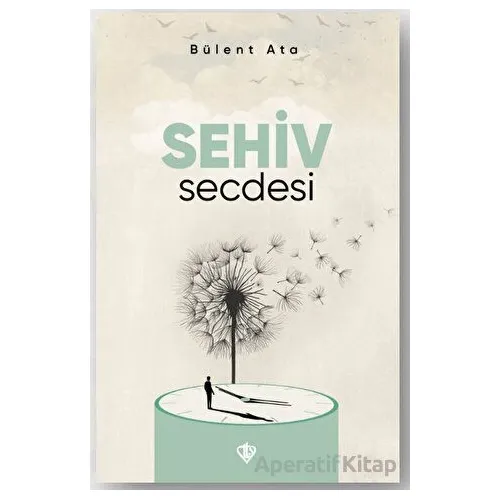 Sehiv Secdesi - Bülent Ata - Türkiye Diyanet Vakfı Yayınları