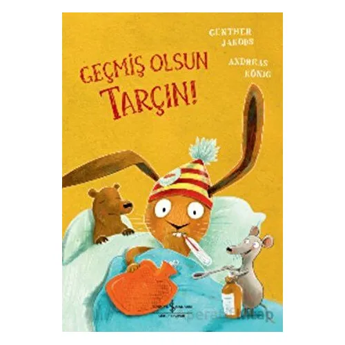 Geçmiş Olsun Tarçın! - Andreas König - İş Bankası Kültür Yayınları
