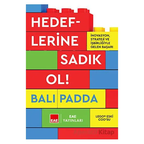 Hedeflerine Sadık Ol! - Bali Padda - EAE Yayınları