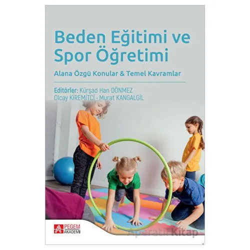 Beden Eğitimi ve SBpor Öğretimi - Kolektif - Pegem Akademi Yayıncılık