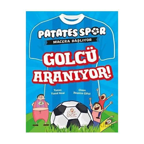 Golcü Aranıyor! - Patatesspor Macera Başlıyor - Yusuf Asal - Nesil Çocuk Yayınları