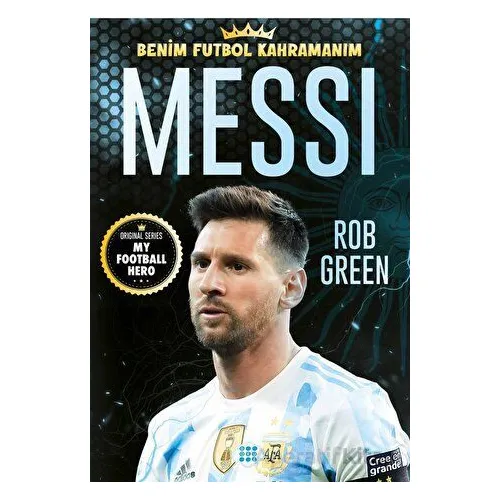 Messi – Benim Futbol Kahramanım - Rob Green - Dokuz Çocuk