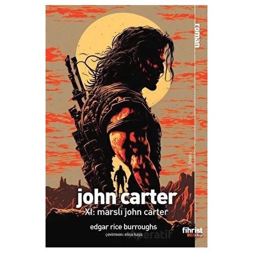 John Carter XI: Marslı John Carter - Edgar Rice Burroughs - Fihrist Kitap