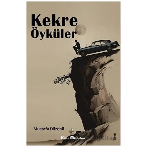 Kekre Öyküler - Mustafa Düzenli - Kitap Müptelası Yayınları