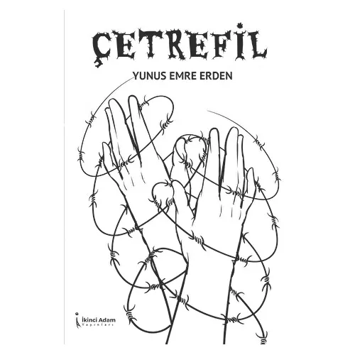 Çetrefil - Yunus Emre Erden - İkinci Adam Yayınları