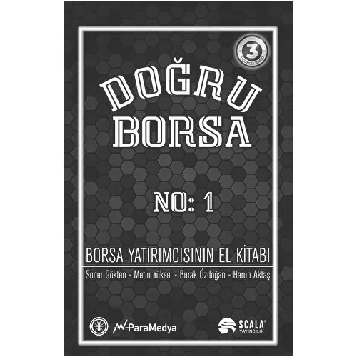 Doğru Borsa - Borsa Yatırımcısının El Kitabı No: 1 - Soner Gökten - Scala Yayıncılık