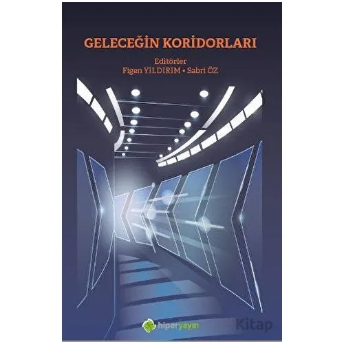 Geleceğin Koridorları - Sabri Öz - Hiperlink Yayınları
