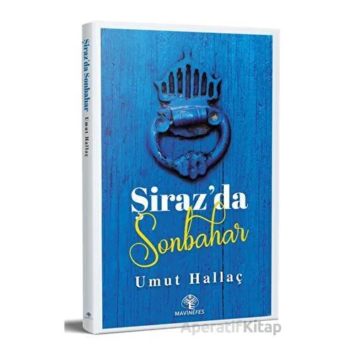 Şiraz’da Sonbahar - Umut Hallaç - Mavi Nefes Yayınları