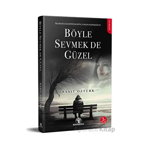 Böyle Sevmek De Güzel - Raşit Öztürk - Mavi Nefes Yayınları
