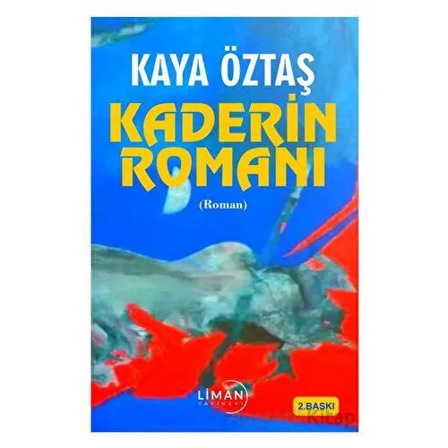 Kaderin Romanı - Hasan Kaya Öztaş - Liman Yayınevi