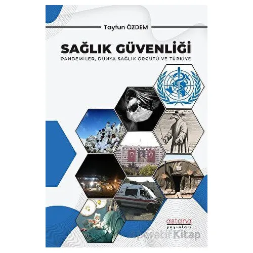 Sağlık Güvenliği - Tayfun Özdem - Astana Yayınları