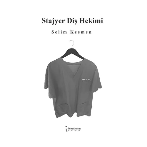 Stajyer Diş Hekimi - Selim Kesmen - İkinci Adam Yayınları