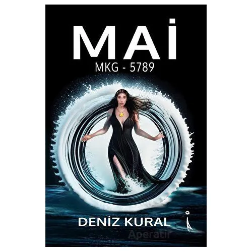 Mai MKG - 5789 Birinci Kitap - Deniz Kural - İkinci Adam Yayınları
