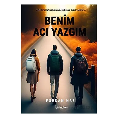 Benim Acı Yazgım - Furkan Naz - İkinci Adam Yayınları