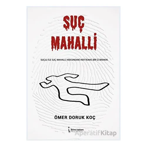 Suç Mahalli - Ömer Doruk Koç - İkinci Adam Yayınları