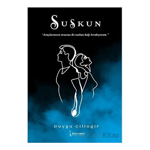 Suskun - Duygu Çilingir - İkinci Adam Yayınları