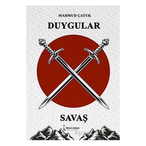 Duygular X Savaş - Mahmud Çatuk - İkinci Adam Yayınları