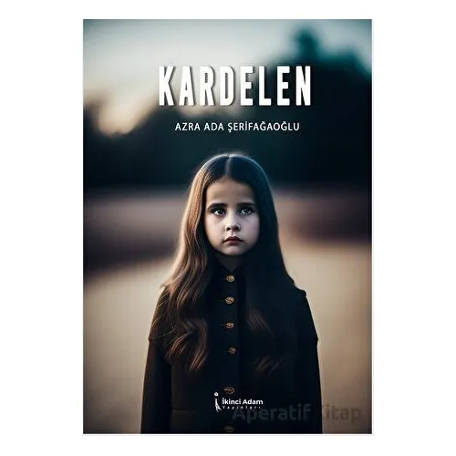 Kardelen - Azra Ada Şerifağaoğlu - İkinci Adam Yayınları
