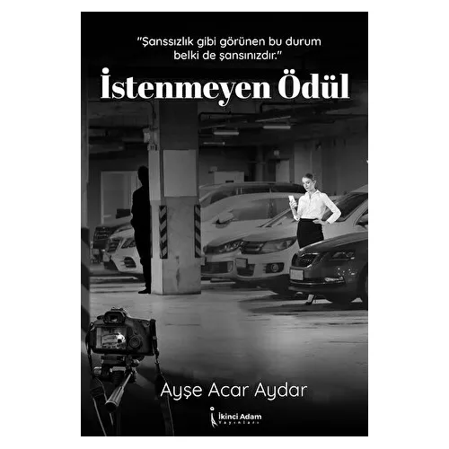 İstenmeyen Ödül - Ayşe Acar Aydar - İkinci Adam Yayınları