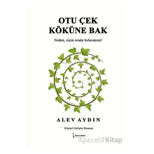 Otu Çek Köküne Bak - Alev Aydın - İkinci Adam Yayınları