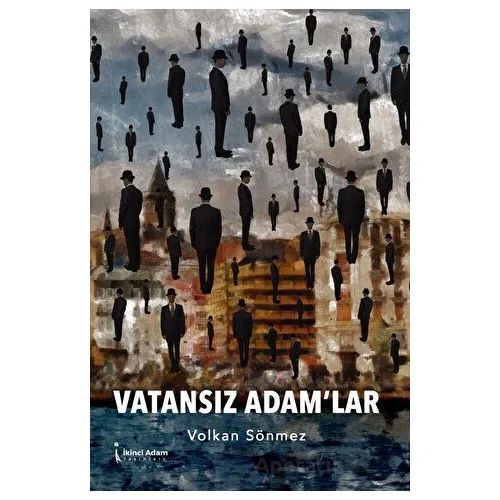 Vatansız Adam’lar - Volkan Sönmez - İkinci Adam Yayınları